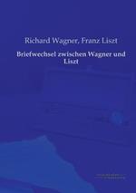 Briefwechsel zwischen Wagner und Liszt