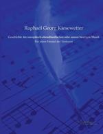 Geschichte der europaisch-abendlandischen oder unsrer heutigen Musik: Fur jeden Freund der Tonkunst
