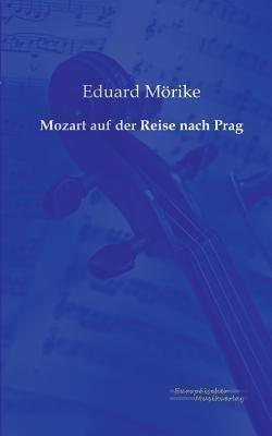 Mozart auf der Reise nach Prag - Eduard Moerike - cover