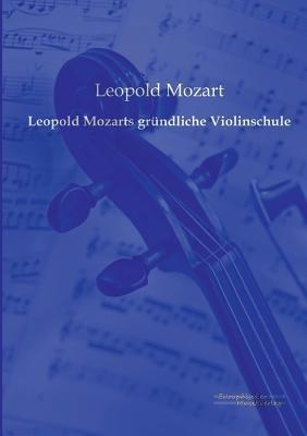 Leopold Mozarts grundliche Violinschule - Leopold Mozart - cover