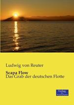 Scapa Flow: Das Grab der deutschen Flotte