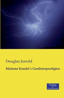 Madame KaudelÂ´s Gardinenpredigten - Douglas Jerrold - cover