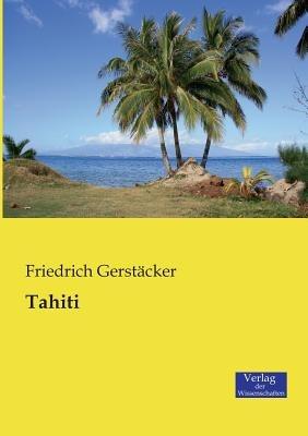 Tahiti - Friedrich Gerstacker - cover