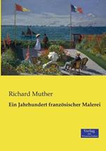 Ein Jahrhundert franzoesischer Malerei