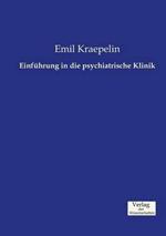 Einfuhrung in die psychiatrische Klinik