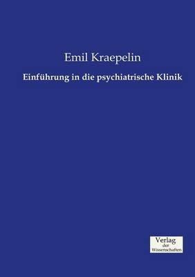 Einfuhrung in die psychiatrische Klinik - Emil Kraepelin - cover