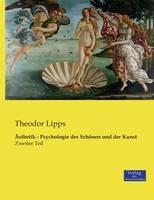 Libro in inglese Ästhetik - Psychologie des Schönen und der Kunst: Zweiter Teil  - Theodor Lipps