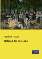 Libro in inglese Blutezeit der Romantik  - Ricarda Huch