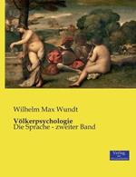 Völkerpsychologie: Die Sprache - zweiter Band
