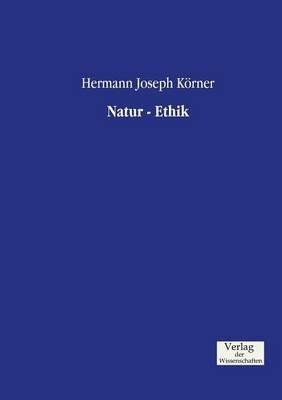 Natur - Ethik - Hermann Joseph Koerner - cover