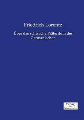 Über das schwache Präteritum des Germanischen - Friedrich Lorentz - cover