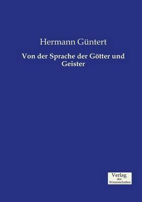 Von der Sprache der Götter und Geister - Hermann Güntert - cover