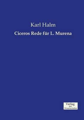 Ciceros Rede für L. Murena - Karl Halm - cover