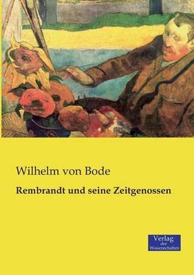 Rembrandt und seine Zeitgenossen - Wilhelm Von Bode - cover