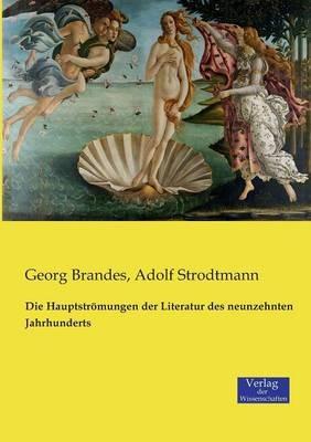Die Hauptstroemungen der Literatur des neunzehnten Jahrhunderts - Georg Brandes,Adolf Strodtmann - cover