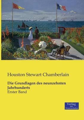 Die Grundlagen des neunzehnten Jahrhunderts: Erster Band - Houston Stewart Chamberlain - cover