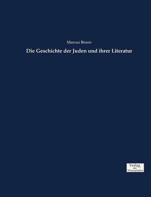 Die Geschichte der Juden und ihrer Literatur - Marcus Brann - cover