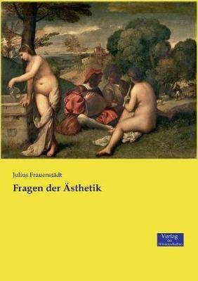 Fragen der AEsthetik - Julius Frauenstadt - cover