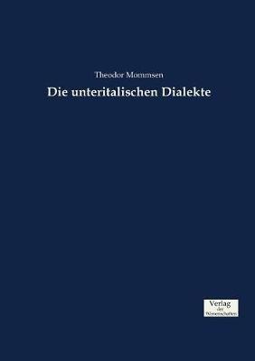 Die unteritalischen Dialekte - Theodor Mommsen - cover