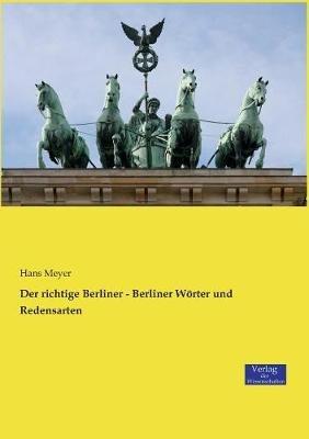 Der richtige Berliner - Berliner Wörter und Redensarten - Hans Meyer - cover