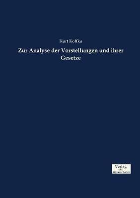 Zur Analyse der Vorstellungen und ihrer Gesetze - Kurt Koffka - cover