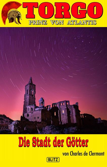 Torgo - Prinz von Atlantis 17: Die Stadt der Götter - Charles de Clermont - ebook