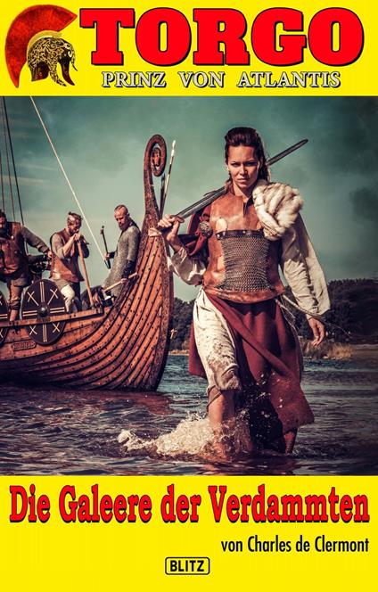 Torgo - Prinz von Atlantis 01: Die Galeere der Verdammten - Charles de Clermont - ebook