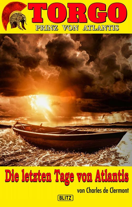 Torgo - Prinz von Atlantis 04: Die letzten Tage von Atlantis - Charles de Clermont - ebook