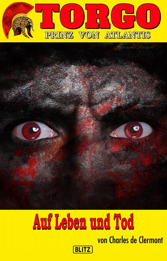 Torgo - Prinz von Atlantis 12: Auf Leben und Tod - Charles de Clermont - ebook
