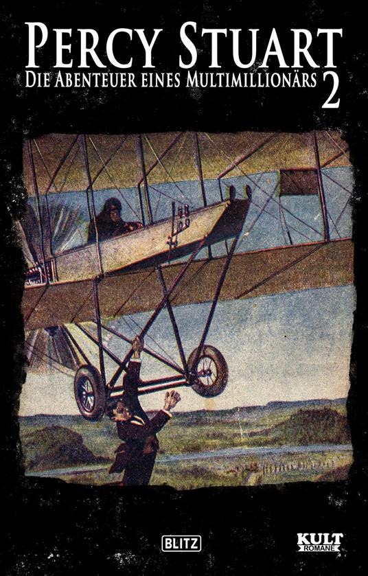 Percy Stuart - Die Abenteuer eines Multimillionärs No.02 - Martin Winfried - ebook