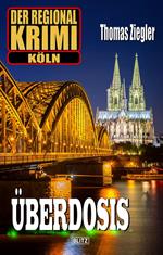 Der Regional-Krimi 01: Überdosis