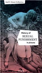 History of sexual punishment. Ediz. illustrata