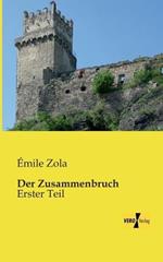 Der Zusammenbruch: Erster Teil