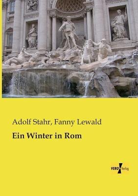 Ein Winter in Rom - Adolf Stahr,Fanny Lewald - cover