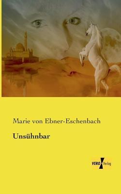 Unsuhnbar - Marie Von Ebner-Eschenbach - cover