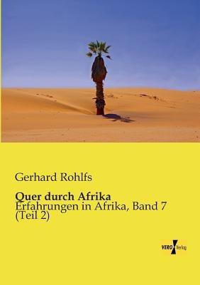 Quer durch Afrika: Erfahrungen in Afrika, Band 7 (Teil 2) - Gerhard Rohlfs - cover