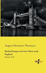 Beobachtungen auf einer Reise nach England: Erster Teil