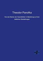 Von den Namen der Vasenbildner in Beziehung zu ihren bildlichen Darstellungen