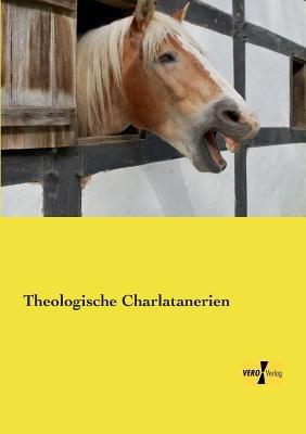 Theologische Charlatanerien - Anonymus - cover