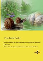 Die Entwicklung der deutschen Kultur im Spiegel des deutschen Lehnworts: Dritter Teil: Das Lehnwort der neueren Zeit. Erster Abschnitt