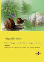 Die Entwicklung der deutschen Kultur im Spiegel des deutschen Lehnworts: Vierter Teil: Das Lehnwort der neueren Zeit. Zweiter Abschnitt