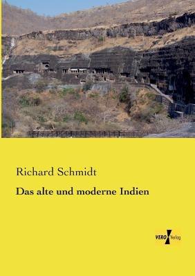Das alte und moderne Indien - Richard Schmidt - cover