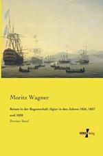 Reisen in der Regentschaft Algier in den Jahren 1836, 1837 und 1838: Zweiter Band