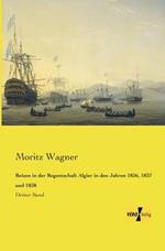 Reisen in der Regentschaft Algier in den Jahren 1836, 1837 und 1838: Dritter Band