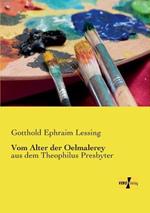 Vom Alter der Oelmalerey: aus dem Theophilus Presbyter
