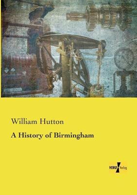 A History of Birmingham - William Hutton - cover