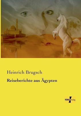 Reiseberichte aus AEgypten - Heinrich Brugsch - cover
