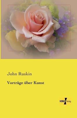Vorträge über Kunst - John Ruskin - cover