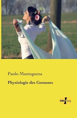 Physiologie des Genusses - Paolo Mantegazza - cover