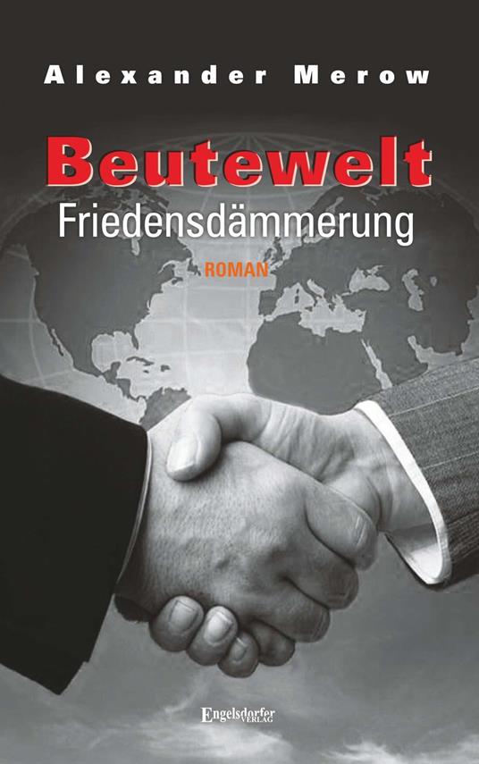 Beutewelt VI. Friedensdämmerung